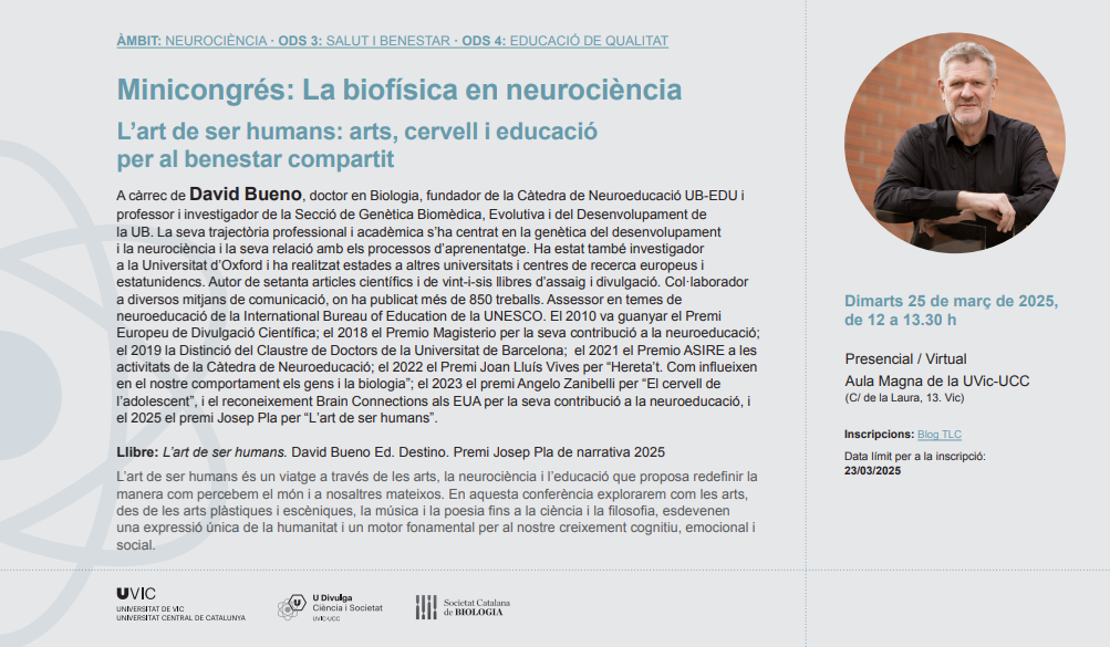 Minicongrés: La biofísica en neurociència. L’art de ser humans: arts, cervell i educació per al benestar compartit